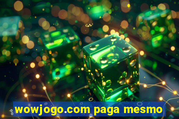 wowjogo.com paga mesmo